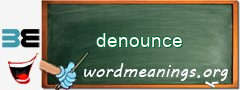 WordMeaning blackboard for denounce